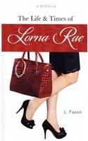The Life & Times of Lorna Rae