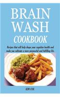 Brain Wash Cookbook
