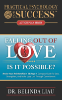Practical Psychology For Success Falling Out Of Love Is It Possible?