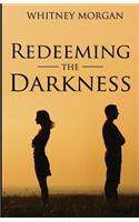 Redeeming the Darkness