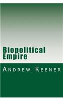 Biopolitical Empire