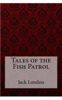 Tales of the Fish Patrol Jack London