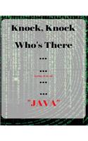 Knock Knock, Whose There Long Pause Java: Programing Journal, wide ruled Blank Journal, 150 Pages Collage Ruled A4 Notebook, coding journal