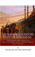 The Roman Gladiators and the Colosseum