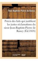 Précis Des Faits Qui Justifient Les Justes Réclamations Du Sieur Jean-Baptiste-Pierre de Rancy