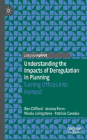 Understanding the Impacts of Deregulation in Planning