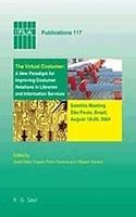The Virtual Customer: A New Paradigm for Improving Customer Relations in Libraries and Information Services