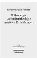 Wittenberger Universitatstheologie im fruhen 17. Jahrhundert