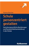 Schule Personzentriert Gestalten