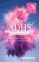 Adhs Bei Kindern, Jugendlichen Und Erwachsenen