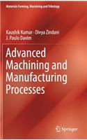 Advanced Machining and Manufacturing Processes