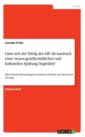 Lässt sich der Erfolg der AfD als Ausdruck einer neuen gesellschaftlichen und kulturellen Spaltung begreifen?