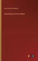 Good Wishes for the Children