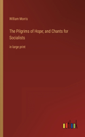 Pilgrims of Hope; and Chants for Socialists