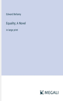 Equality; A Novel