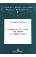 Die Kommunalstatuten Von Verona Im 13. Jahrhundert