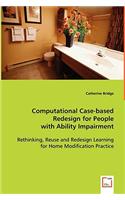 Computational Case-based Redesign for People with Ability Impairment