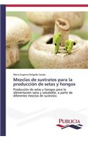 Mezclas de sustratos para la producción de setas y hongos