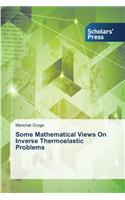 Some Mathematical Views On Inverse Thermoelastic Problems