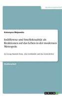 Indifferenz und Intellektualität als Reaktionen auf das Leben in der modernen Metropole