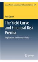 Yield Curve and Financial Risk Premia