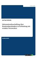Informationsbeschaffung über Kundendatenbanken in Verbindung mit sozialen Netzwerken