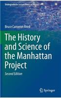 The History and Science of the Manhattan Project