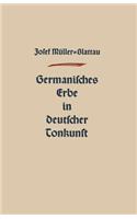 Germanisches Erbe in Deutscher Tonkunst