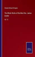 The Whole Works of the Most Rev. James Ussher