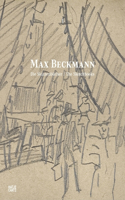 Max Beckmann: The Sketchbooks