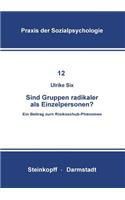 Sind Gruppen Radikaler ALS Einzelpersonen?