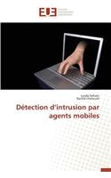 Détection D Intrusion Par Agents Mobiles