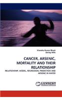 Cancer, Arsenic, Mortality and Their Relationship