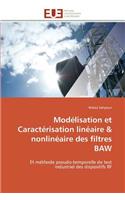 Modélisation Et Caractérisation Linéaire Nonlinéaire Des Filtres Baw