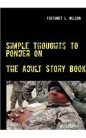 Simple Thoughts to Ponder on: The Adult Story Book(English)