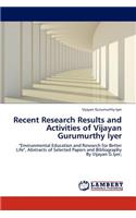 Recent Research Results and Activities of Vijayan Gurumurthy Iyer