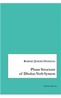 Phase Structure of Dholuo Verb System