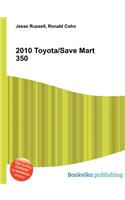 2010 Toyota/Save Mart 350