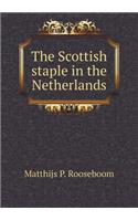 The Scottish Staple in the Netherlands: (English)