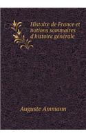 Histoire de France Et Notions Sommaires d'Histoire Générale