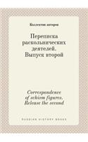 Correspondence of schism figures. Release the second: (Russian)