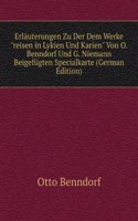 Erlauterungen Zu Der Dem Werke "reisen in Lykien Und Karien" Von O. Benndorf Und G. Niemann Beigefugten Specialkarte (German Edition)