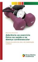 Aderência ao exercício físico na saúde e na doença cardiovascular
