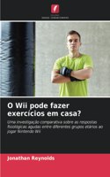 O Wii pode fazer exercícios em casa?