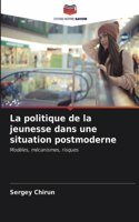 La politique de la jeunesse dans une situation postmoderne