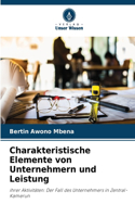 Charakteristische Elemente von Unternehmern und Leistung