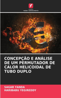 Concepção E Análise de Um Permutador de Calor Helicoidal de Tubo Duplo