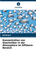 Konzentration von Quecksilber in der Atmosphäre im Offshore-Bereich