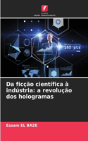 Da ficção científica à indústria
