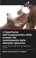 L'importanza dell'insegnamento delle scienze nel cambiamento delle abitudini igieniche